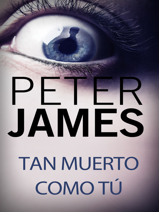 Title details for Tan muerto como tú by Peter James - Available